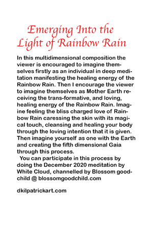 Emerging Into the Light of Rainbow Rain